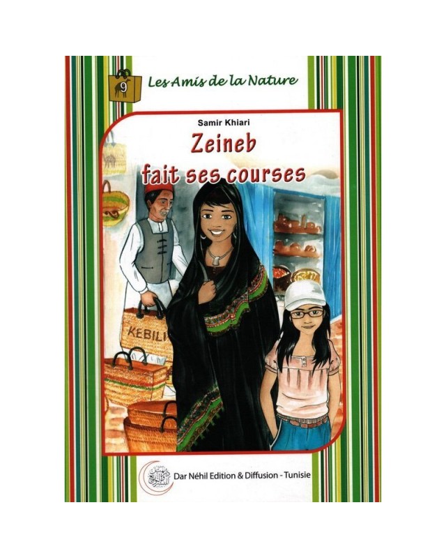 ZAINEB FAIT SES COURSES -LES AMIS DE LA NATURE -NEHIL