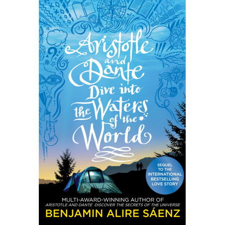 Aristotle and Dante Dive Into the Waters of the World - Benjamin Alire Sáenz