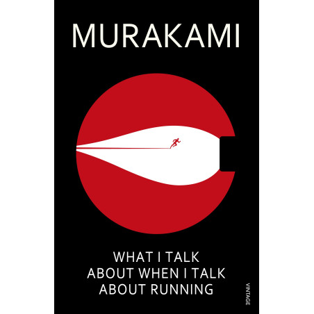 What I Talk About When I Talk About Running- Haruki Murakami