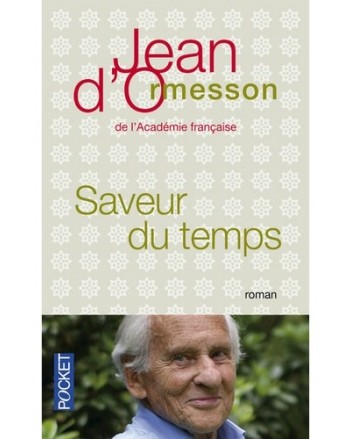 SAVEUR DU TEMPS - D'ORMESSON