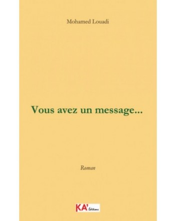 VOUS AVEZ UN MESSAGE... - LOUADI