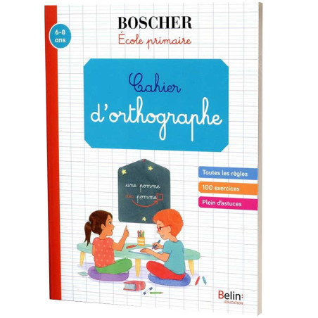 Cahier d'orthographe 6-8 ans - Boscher Primaire - Belin Education