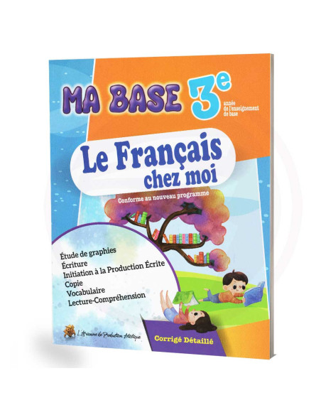Ma Base Le Français Chez Moi - 3ème Année Primaire