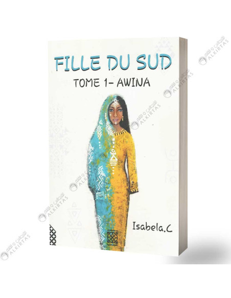 Fille Du Sud Tome 1 - Awina - Isabela.C