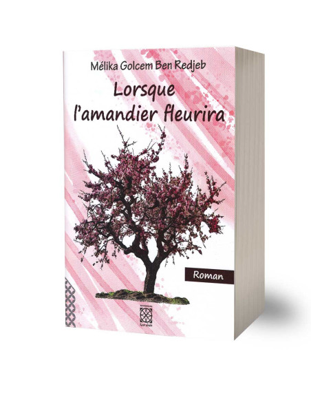 Lorsque L'Amandier Fleurira - Mélika Golcem