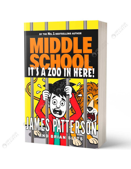 Middle School : It's a Zoo Here - James Patterson