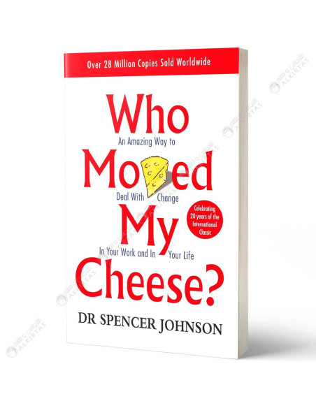 Who Moved My Cheese?  - Spencer Johnson