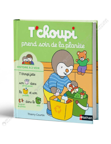 T'choupi Prend Soin De La Planète - Histoire à 2 Voix - Thierry Courtin - Nathan