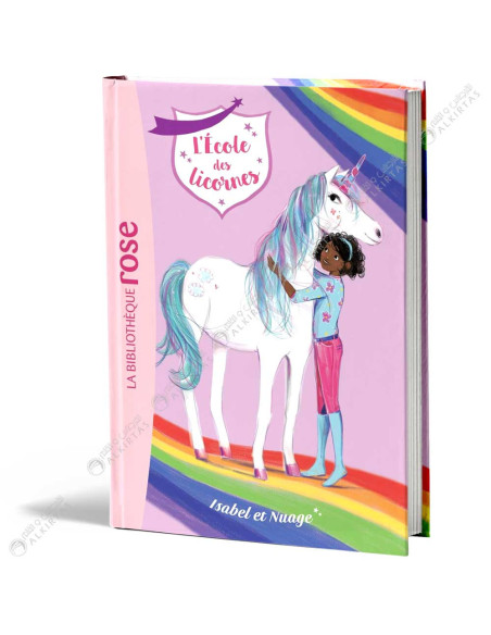 L'école des Licornes - Isabel et Nuage - La Bibliothèque Rose - hachette