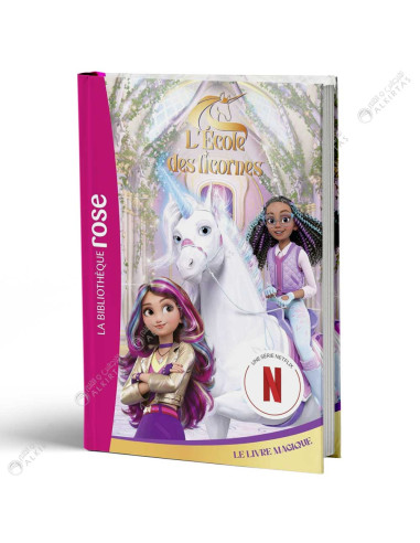 L'école des Licornes 03 Le Livre Magique, La Bibliothèque Rose Une Série Netflix - Hachette