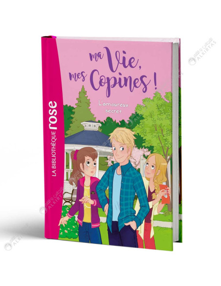 Ma vie Mes Copines 05 L'amoureux Secret, La Bibliothèque Rose - Hachette