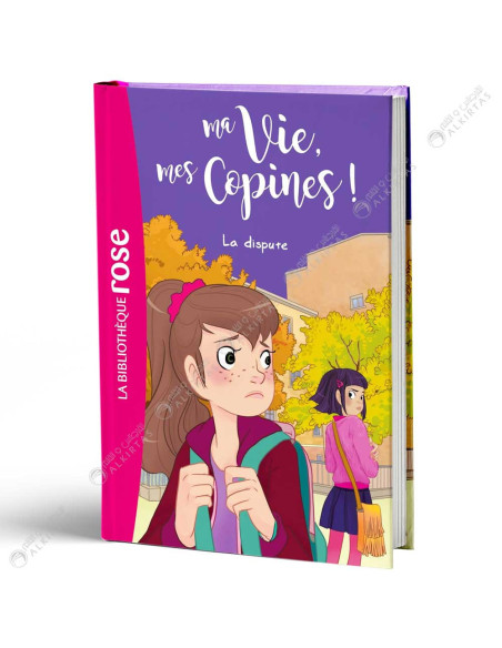 Ma vie Mes Copines 06 La Dispute, La Bibliothèque Rose - Hachette