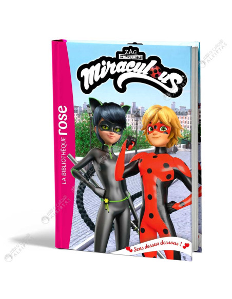 Miraculous - Sens dessus dessous ! - La Bibliothèque Rose - Hachette