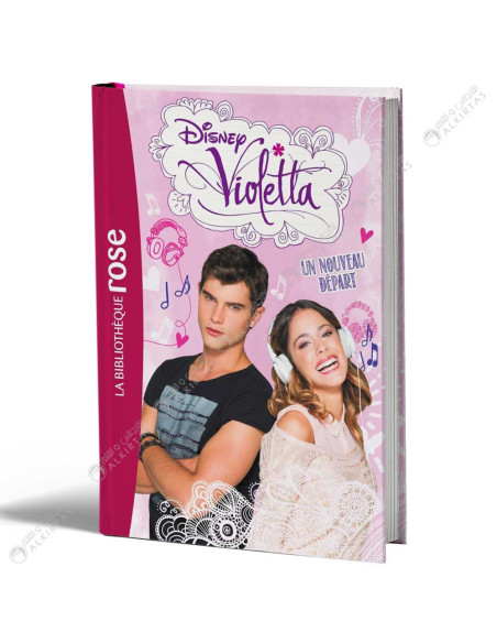Disney Violetta 05 Un Nouveau Départ - La Bibliothèque Rose - Hachette