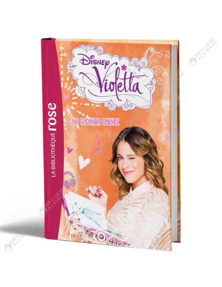 Disney Violetta 11 Une Seconde Chance - La Bibliothèque Rose - Hachette
