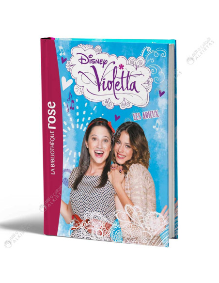 Disney Violetta 13 Les Adieux - La Bibliothèque Rose - Hachette
