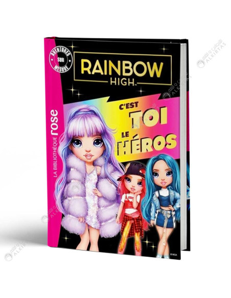 Rainbow High - Aventures sur mesure - C'est Toi Le Héros - La Bibliothèque Rose - hachette