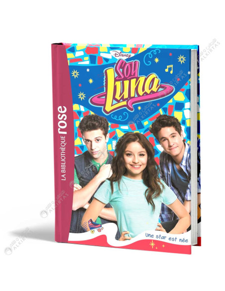 Disney Soy Luna 16 - Une star est née - La Bibliothèque Rose - hachette