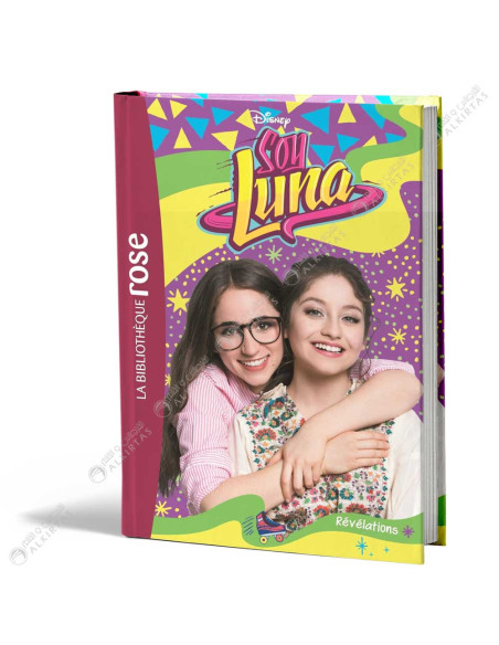 Disney Soy Luna 17 - Révélations - La Bibliothèque Rose - hachette