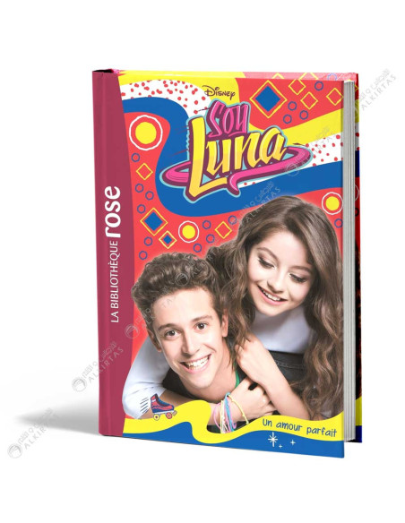 Disney Soy Luna 15 - Un Amour Parfait - La Bibliothèque Rose - hachette