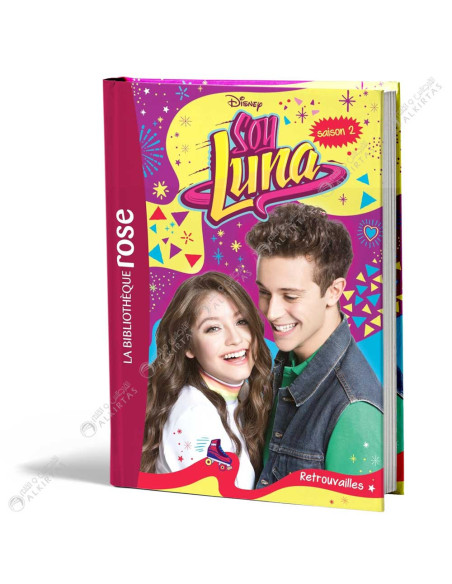 Disney Soy Luna 13 - Retrouvailles - La Bibliothèque Rose - hachette