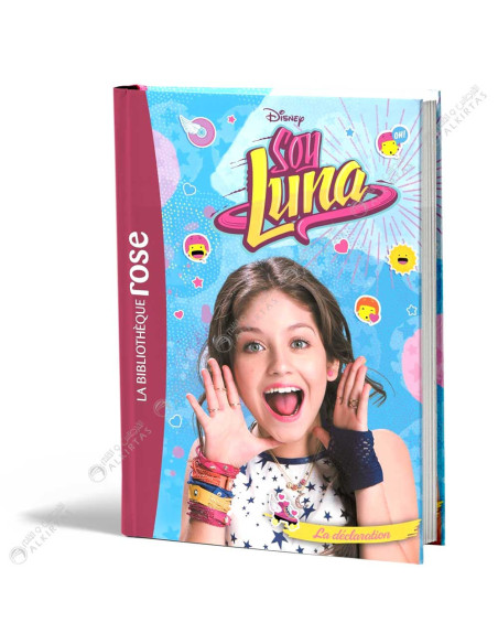 Disney Soy Luna 12 - La Déclaration - La Bibliothèque Rose - hachette