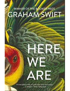 Here We Are - Graham Swift 2