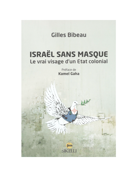 Israel Sans Masque  - Kamel Gaha
