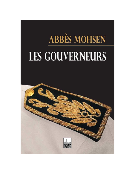 Les Gouverneurs - Abbès Mohsen