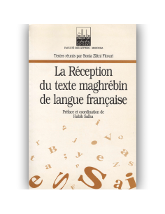 La Réception Du Texte Mghrébin De La Langue Française - Sonia Zlitni Fitouri