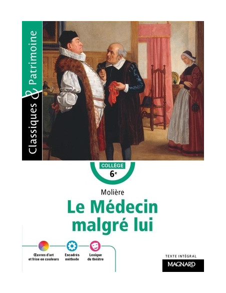 Le Médecin malgré lui - Molière - Magnard