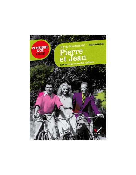 Pierre et Jean - Guy de Maupassant | Hatier