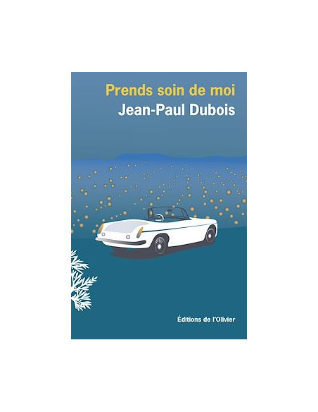 Prends soin de moi - Jean-Paul Dubois
