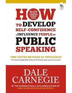 How to Develop Self-Confidence and Influence People by Public Speaking - Dale Carnegie 2