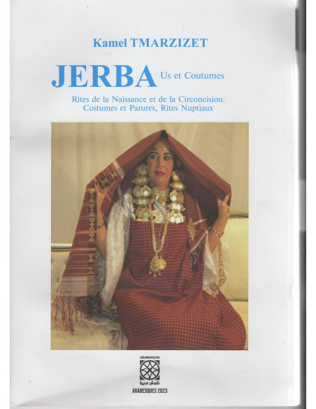 Jerba : Us et Coutumes - Kamel Tmarzizet | Arabesques