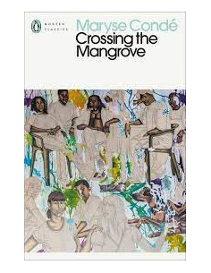 Crossing the Mangrove - Maryse Condé 2