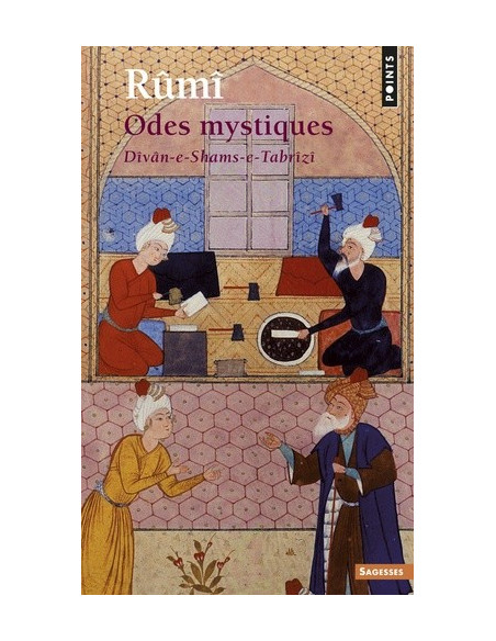 Odes mystiques (Dîvân-e Shams-e Tabrîzî)