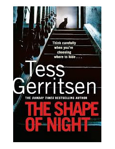 THE SHAPE OF NIGHT - Tess Gerritsen 2
