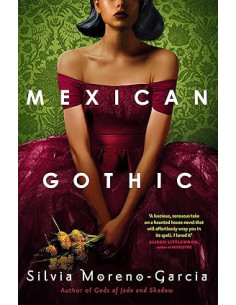 Mexican Gothic - Silvia Moreno-Garcia 2