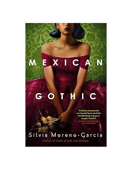 Mexican Gothic - Silvia Moreno-Garcia