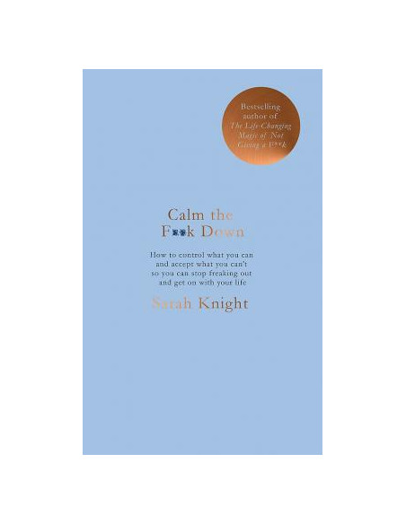 Calm the F**k Down - Sarah Knight