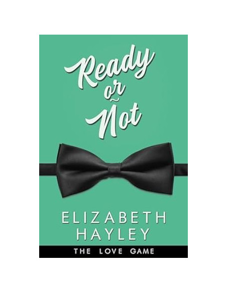Ready or Not - Elizabeth Hayley