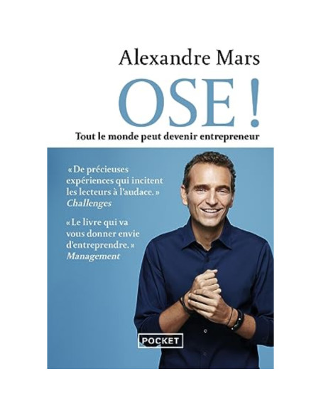 Ose ! - Alexandre Mars