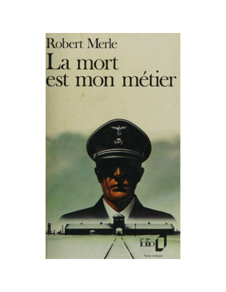 La mort est mon métier - Robert Merle