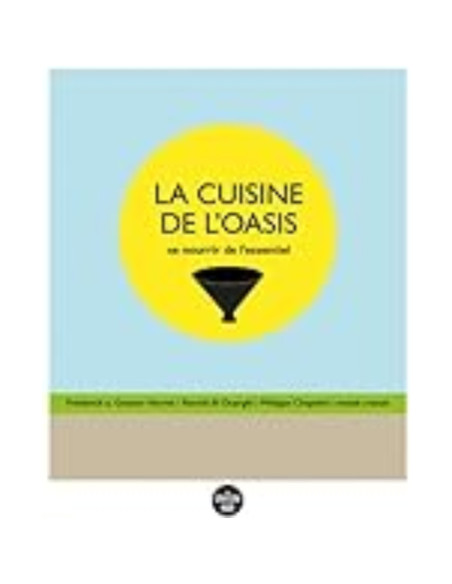La cuisine de l'oasis - Frédérick-E Grasser-Hermé