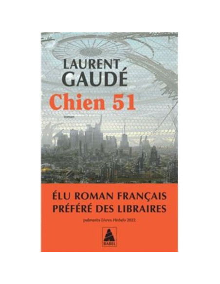 Chien 51 - Laurent Gaudé
