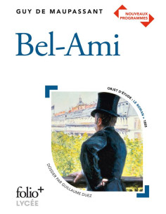 BEL-AMI - Guy de Maupassant (Folio+ Lycee, Gallimard)