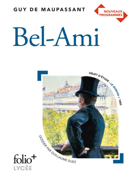 BEL-AMI - Guy de Maupassant (Folio+ Lycee, Gallimard)
