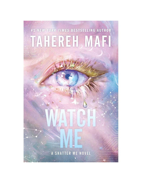 Watch Me - Tahereh Mafi