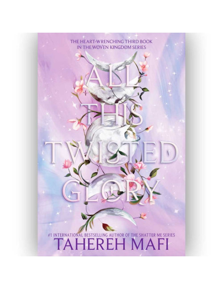 All This Twisted Glory - Tahereh Mafi